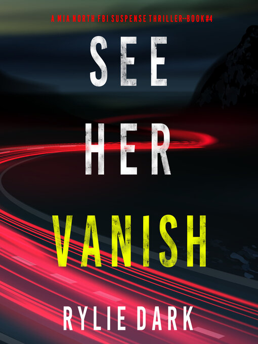 Title details for See Her Vanish by Rylie Dark - Available